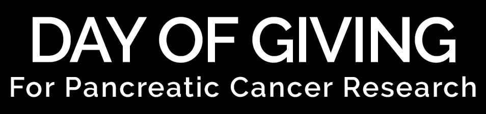 Day of Giving - For Pancreatic Cancer Research